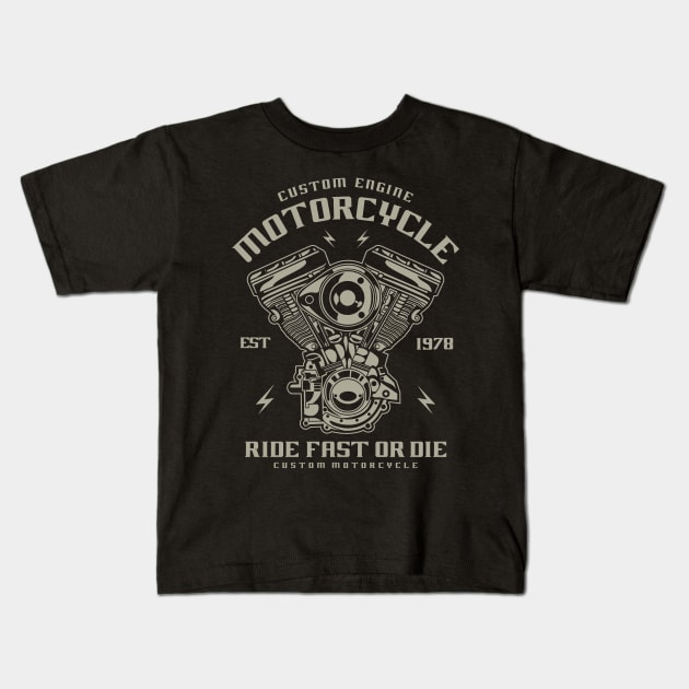 Custom Motorcycle Engine Ride Fast Or Die Kids T-Shirt by JakeRhodes